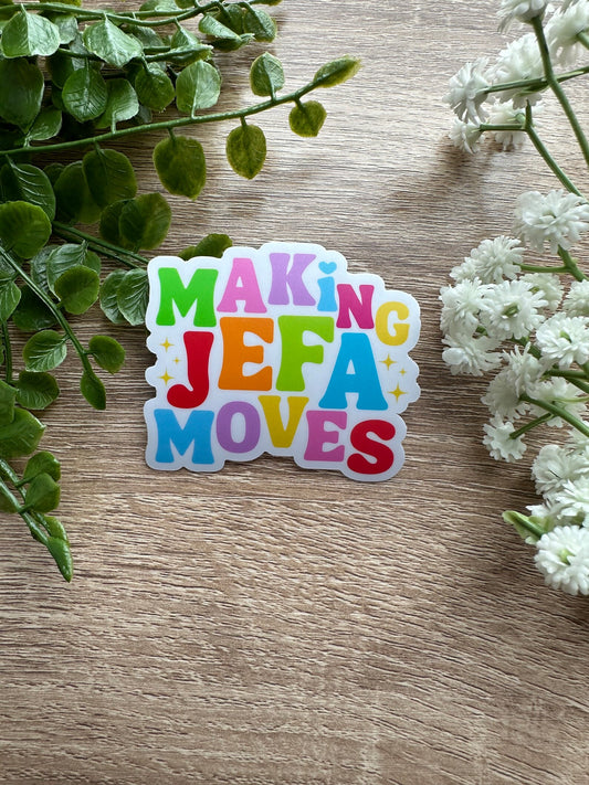 Making Jefa Moves Vinyl Sticker