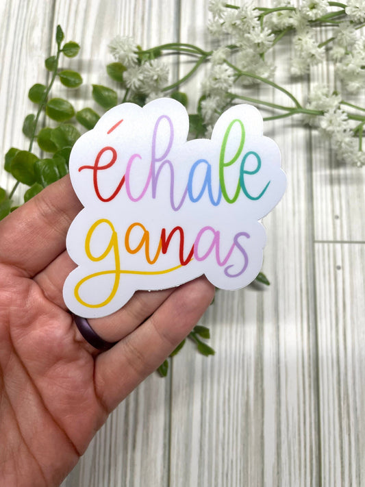 Échale Ganas Sticker