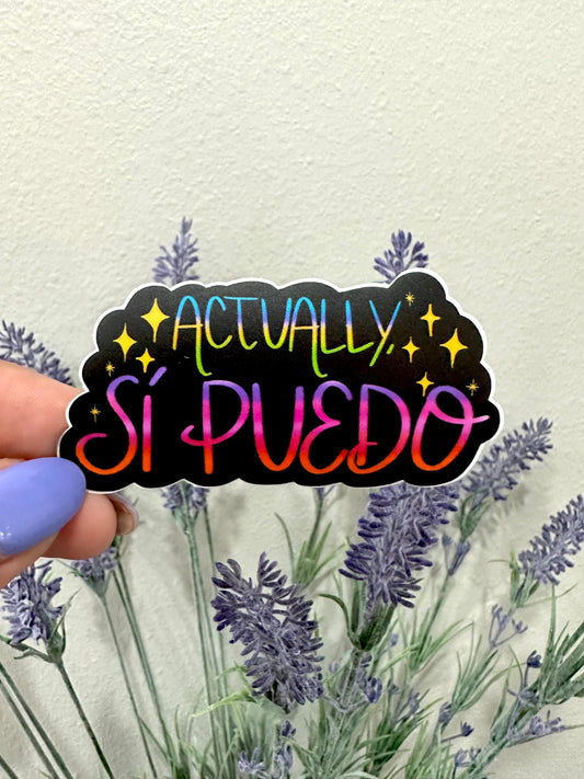 Actually, Si Puedo Vinyl Sticker