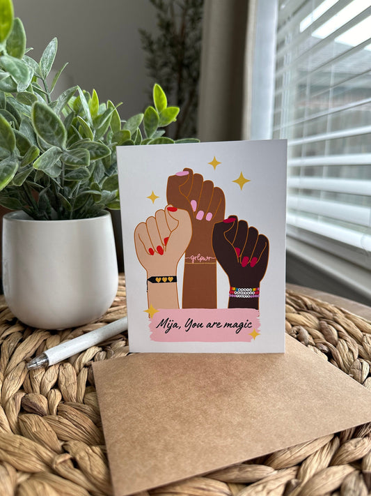 Mija, you are Magic Feminist clenched fists Greeting Card